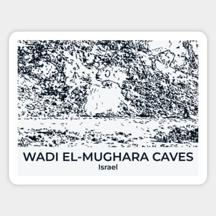 Wadi el-Mughara Caves - Israel Magnet